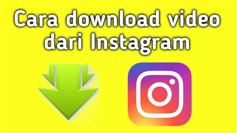 Cara Download Video Dari Instagram